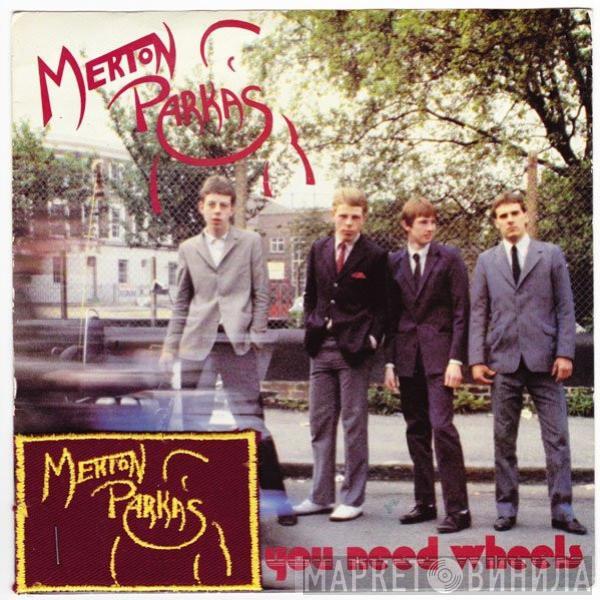 The Merton Parkas - You Need Wheels