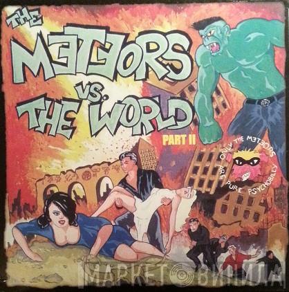  The Meteors   - The Meteors Vs The World Part II