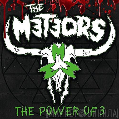  The Meteors   - The Power Of 3