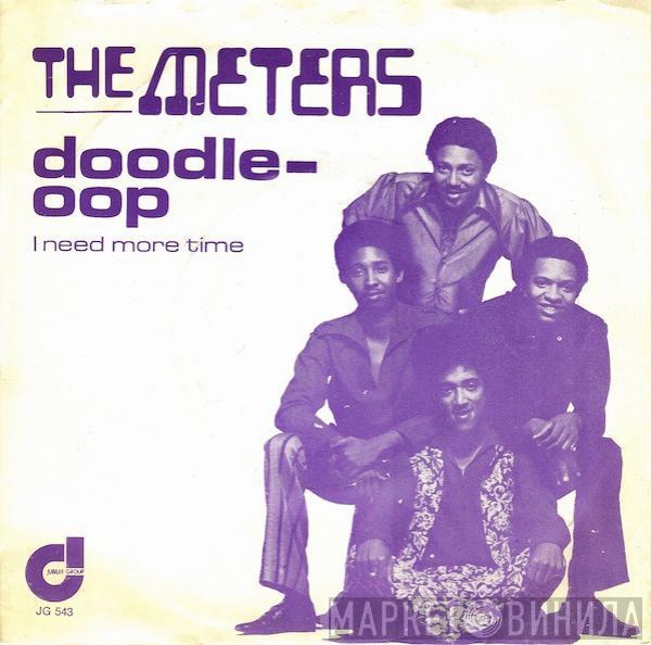  The Meters  - Doodle-Oop / I Need More Time