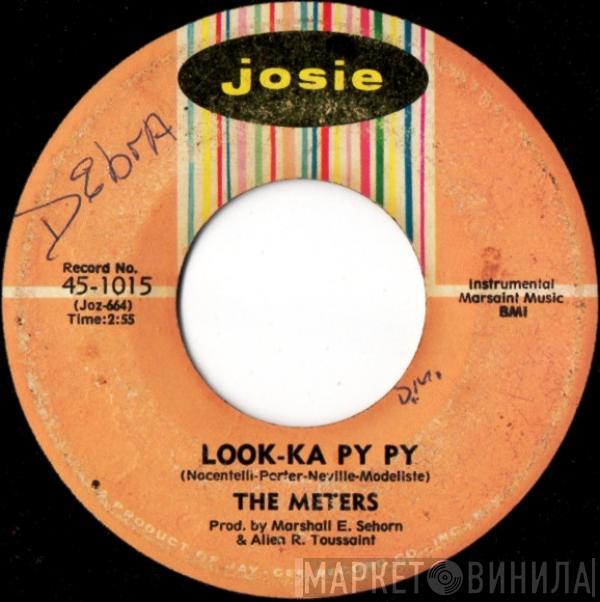  The Meters  - Look-Ka Py Py / This Is My Last Affair