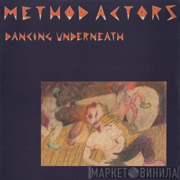 The Method Actors - Dancing Underneath