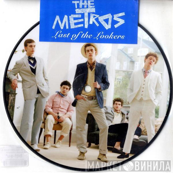 The Metros  - Last Of The Lookers