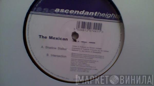 The Mexican - Shadow Stalker / Intersection