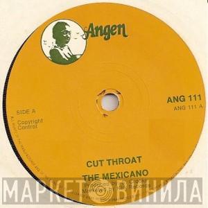 The Mexicano - Cut Throat / Gorilla In Manilla