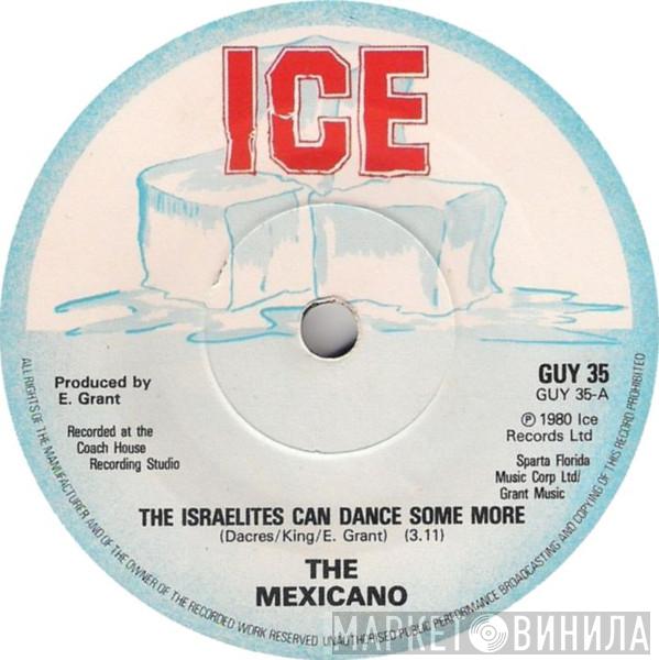 The Mexicano - The Israelites Can Dance Some More