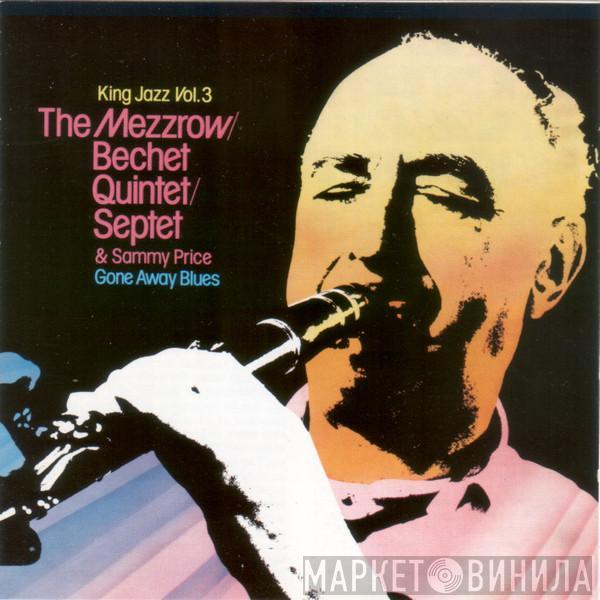 The Mezzrow-Bechet Quintet, The Mezzrow-Bechet Septet, Sammy Price - King Jazz Vol. 3 - Gone Away Blues