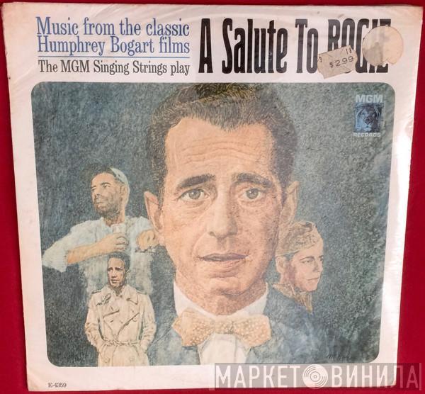 The Mgm Singing Strings - A Salute To Bogie
