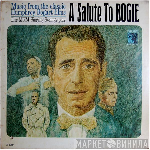 The Mgm Singing Strings - A Salute To Bogie