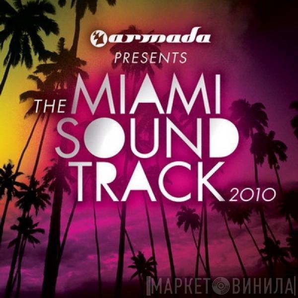  - The Miami Soundtrack 2010