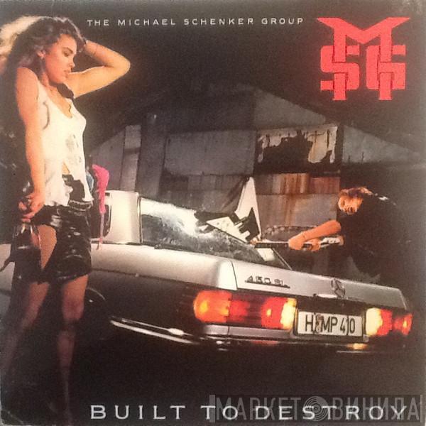 The Michael Schenker Group - Built To Destroy