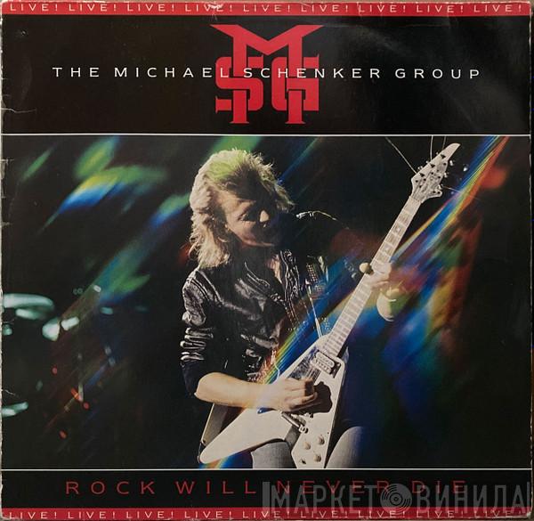  The Michael Schenker Group  - Rock Will Never Die