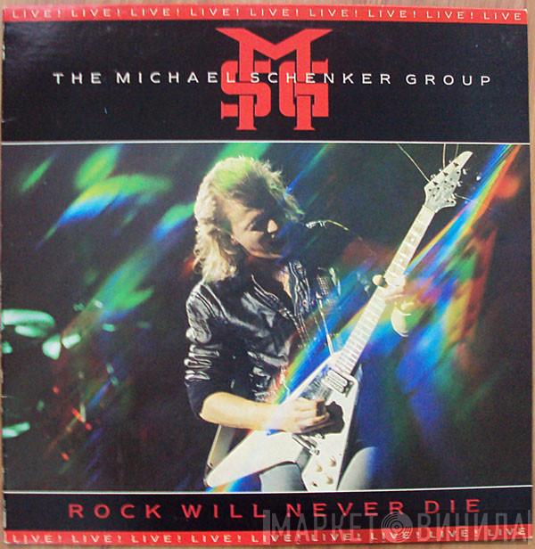  The Michael Schenker Group  - Rock Will Never Die