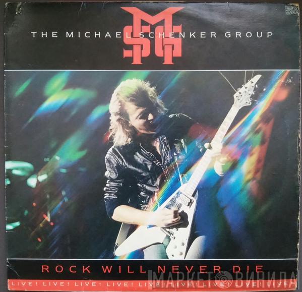  The Michael Schenker Group  - Rock Will Never Die