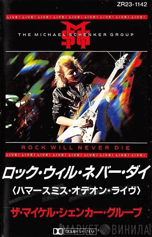  The Michael Schenker Group  - Rock Will Never Die