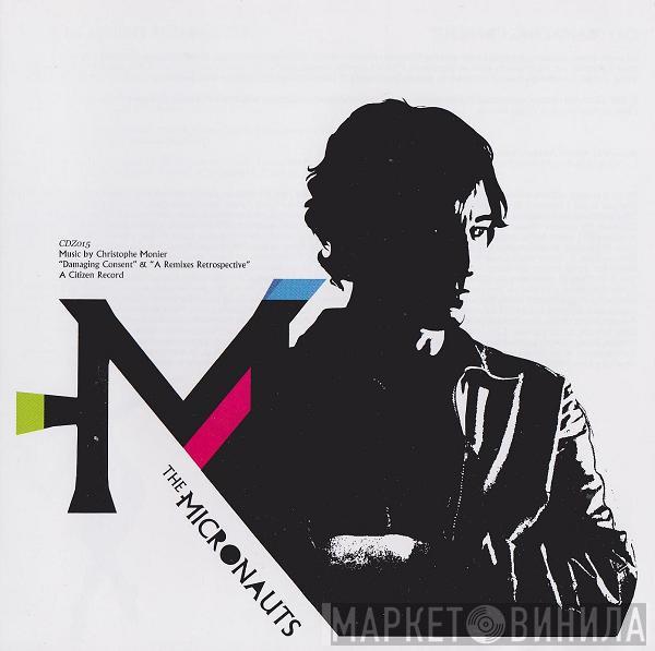 The Micronauts - Damaging Consent & A Remixes Retrospective