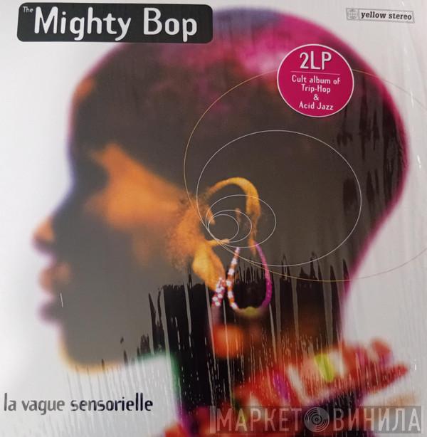 The Mighty Bop - La Vague Sensorielle
