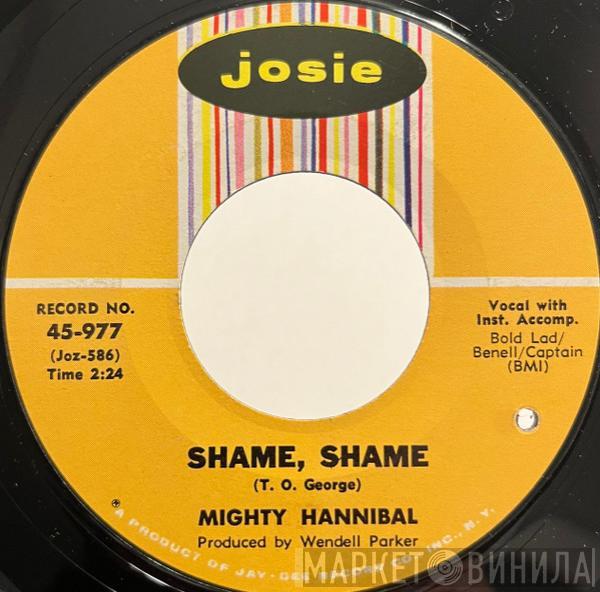  The Mighty Hannibal  - Shame, Shame / Trying To Make It Thru