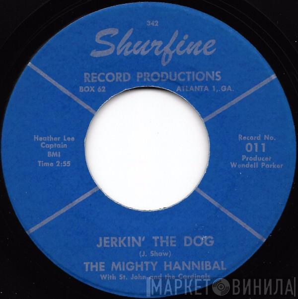The Mighty Hannibal, St John & The Cardinals - Jerkin' The Dog / I Found A Way