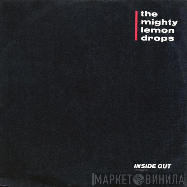 The Mighty Lemon Drops - Inside Out