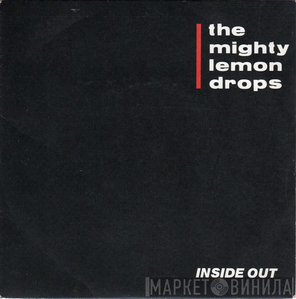 The Mighty Lemon Drops - Inside Out