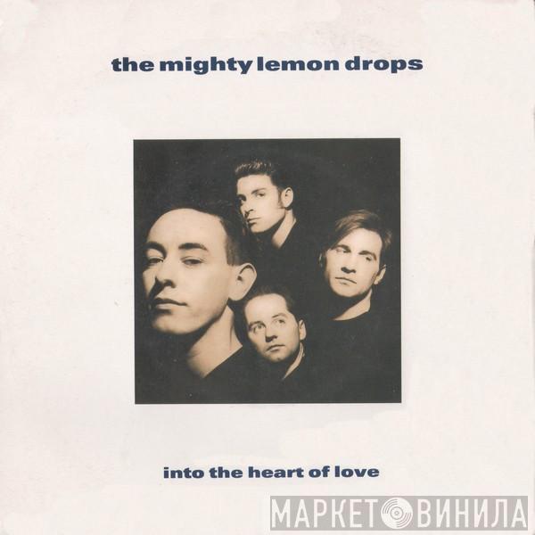 The Mighty Lemon Drops - Into The Heart Of Love