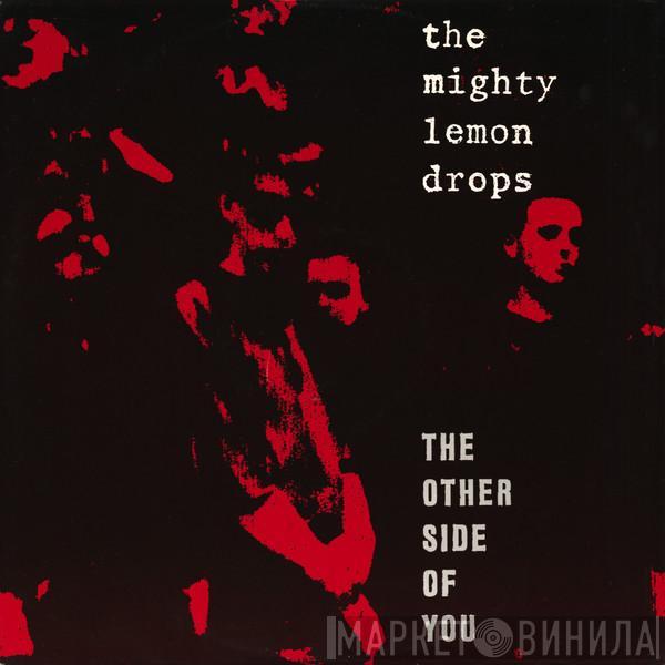 The Mighty Lemon Drops - The Other Side Of You