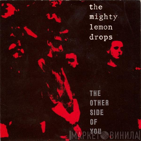 The Mighty Lemon Drops - The Other Side Of You
