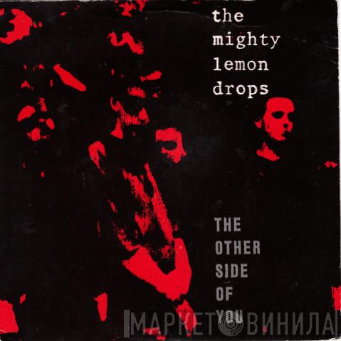 The Mighty Lemon Drops - The Other Side Of You
