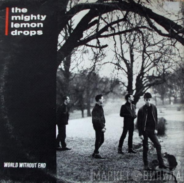 The Mighty Lemon Drops - World Without End