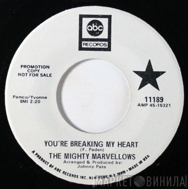 The Mighty Marvelows - You're Breaking My Heart