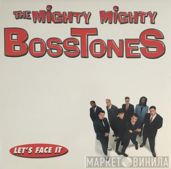  The Mighty Mighty Bosstones  - Let's Face It