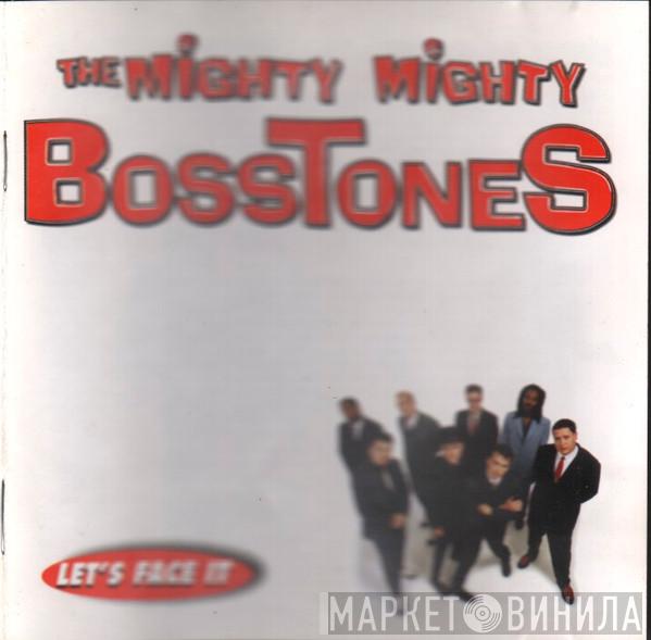  The Mighty Mighty Bosstones  - Let's Face It