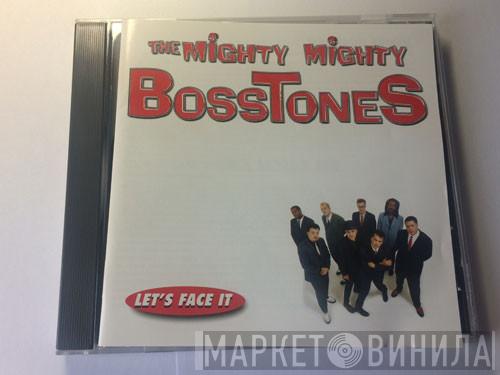  The Mighty Mighty Bosstones  - Let's Face It