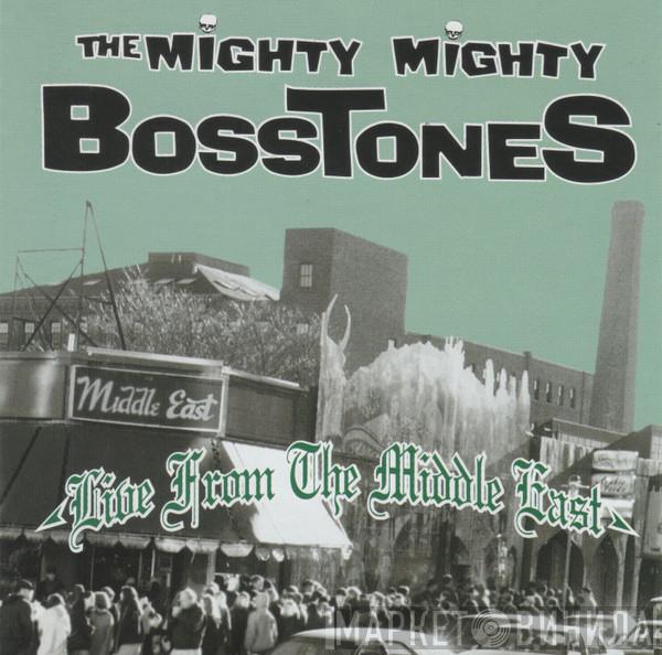 The Mighty Mighty Bosstones - Live From The Middle East