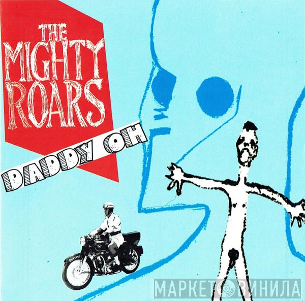 The Mighty Roars - Daddy Oh