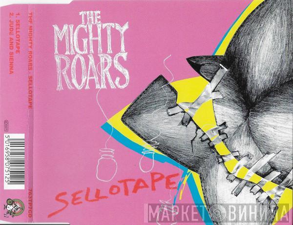 The Mighty Roars - Sellotape