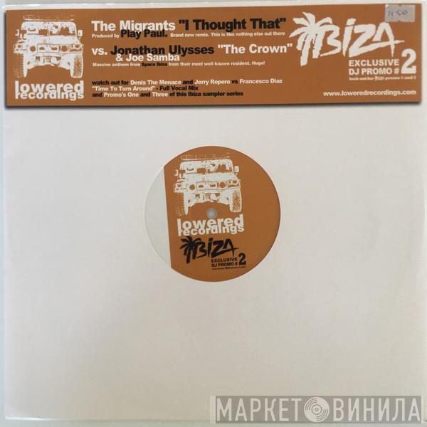 The Migrants, Jonathan Ulysses, Joe Samba Jr. - I Thought That / The Crown