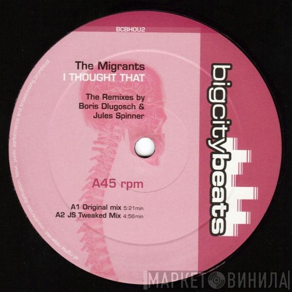 The Migrants - I Thought That (The Remixes)