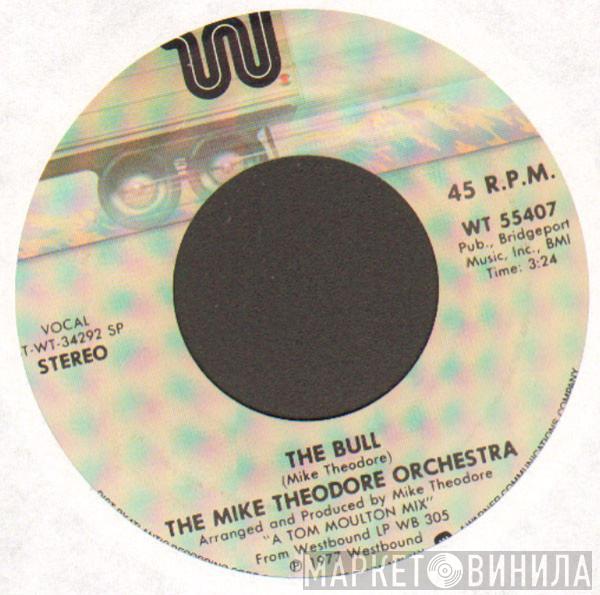  The Mike Theodore Orchestra  - The Bull / I Love The Way You Move
