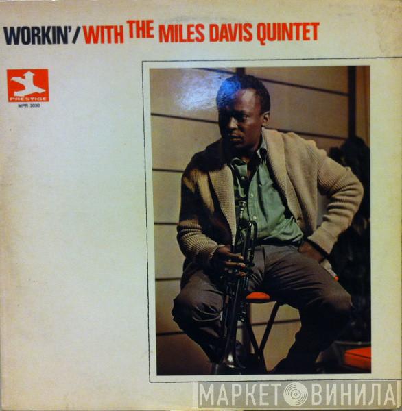  The Miles Davis Quintet  - Workin' With The Miles Davis Quintet