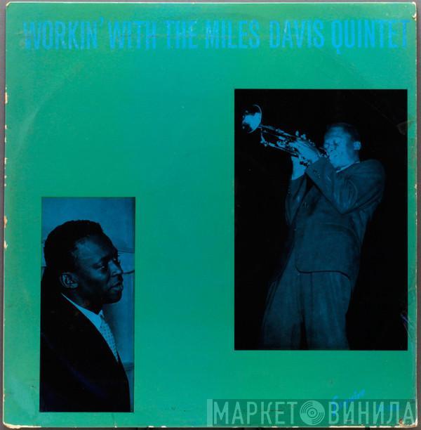  The Miles Davis Quintet  - Workin' With The Miles Davis Quintet