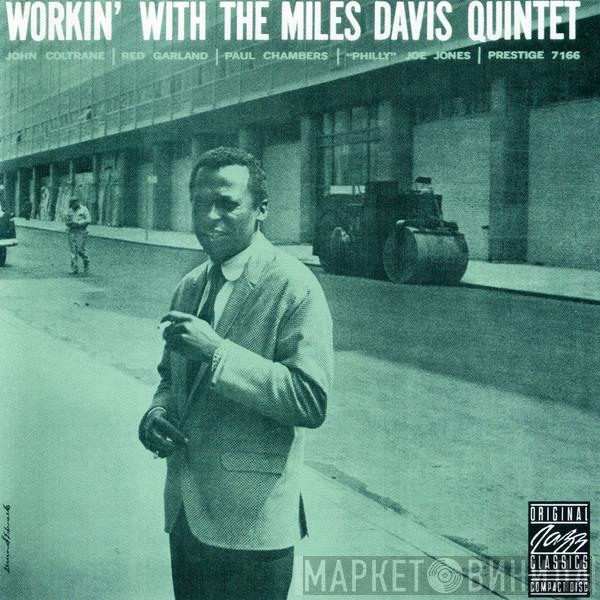  The Miles Davis Quintet  - Workin' With The Miles Davis Quintet