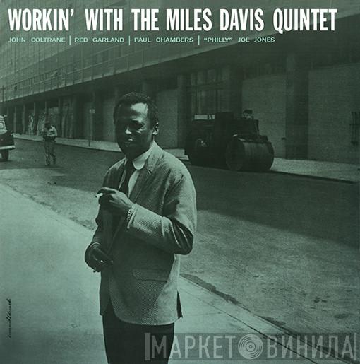  The Miles Davis Quintet  - Workin' With The Miles Davis Quintet