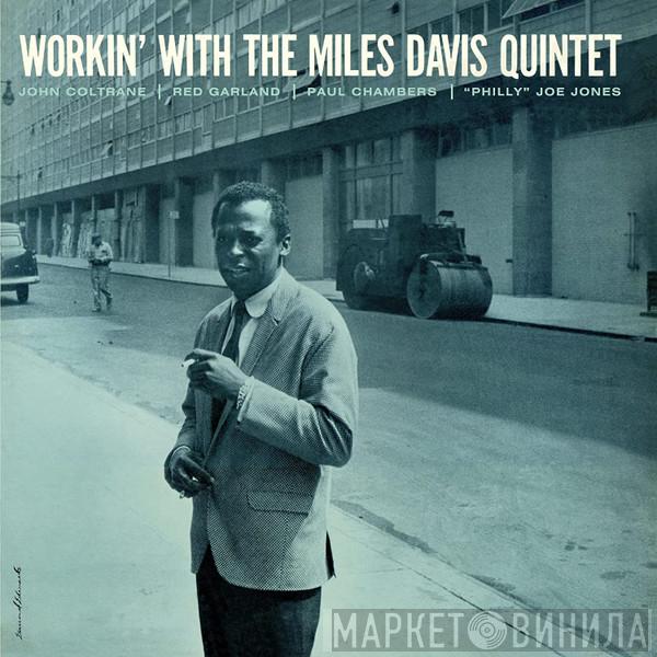 The Miles Davis Quintet - Workin’ With The Miles Davis Quintet
