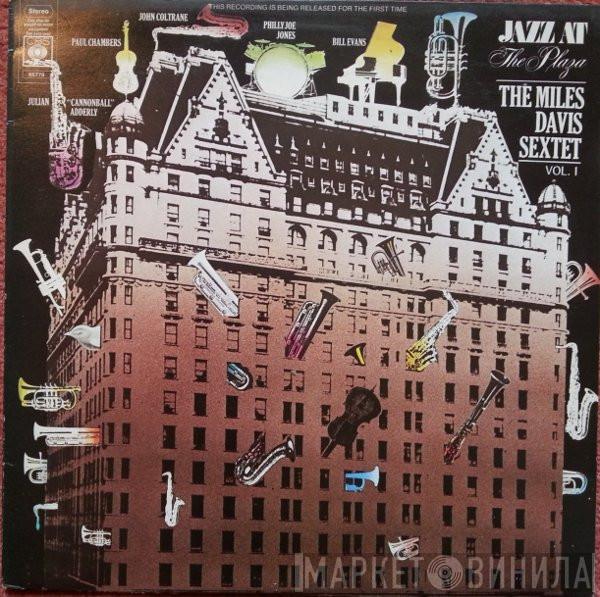 The Miles Davis Sextet - Jazz At The Plaza - Vol. 1