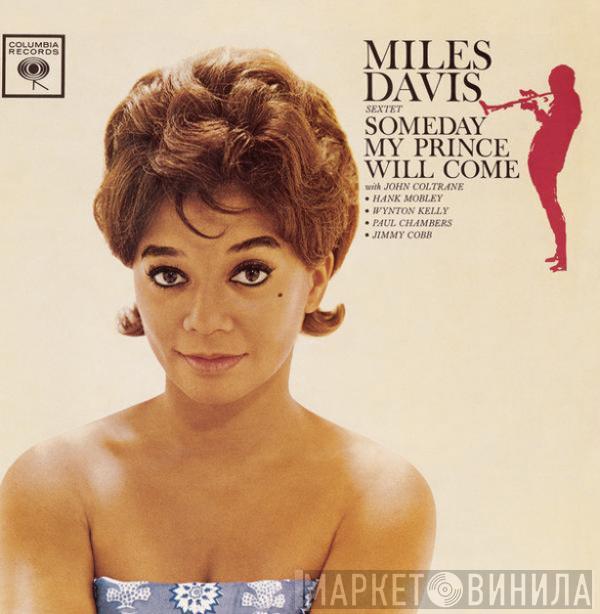  The Miles Davis Sextet  - Someday My Prince Will Come