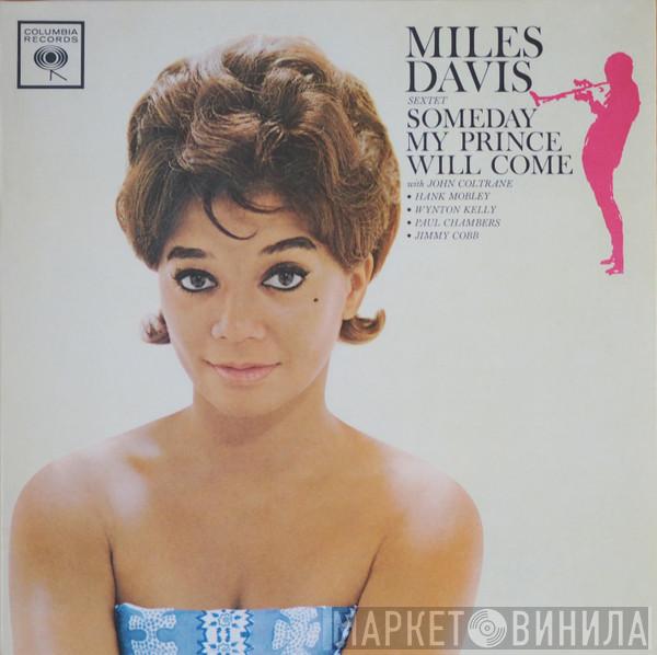  The Miles Davis Sextet  - Someday My Prince Will Come