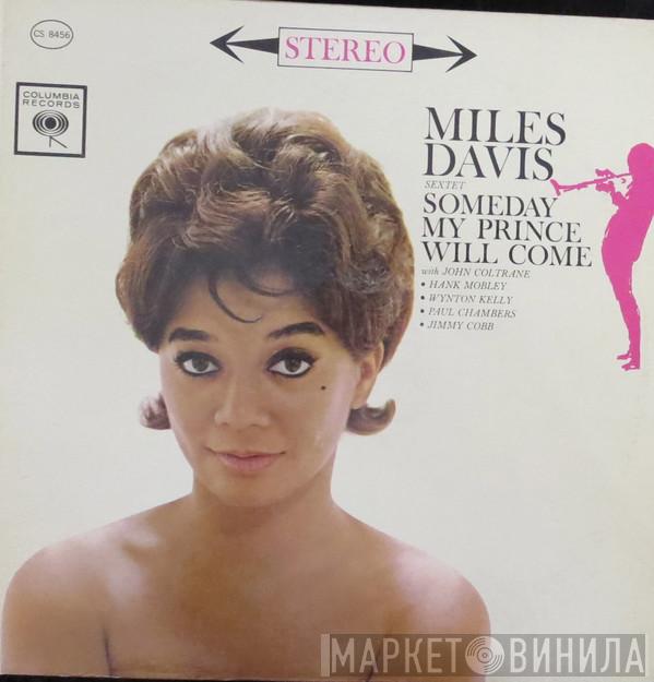  The Miles Davis Sextet  - Someday My Prince Will Come