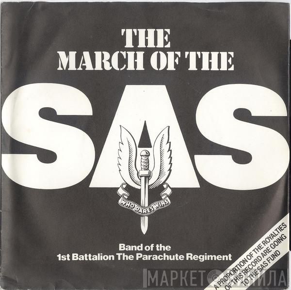 The Military Band, Fanfare Trumpeters & Dance Orchestra Of The 1st Battalion The Parachute Regiment - The March Of The SAS